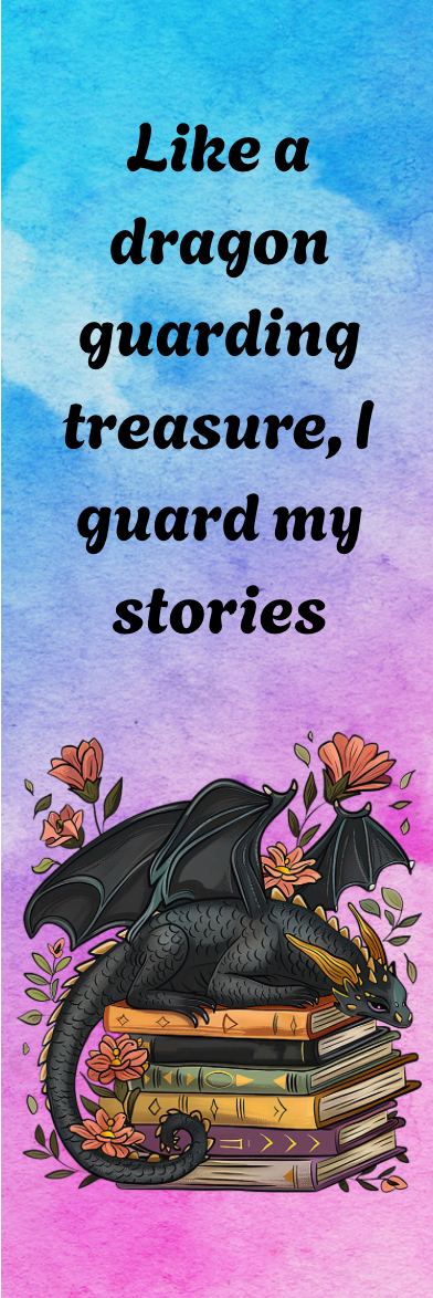 Like a Dragon Guarding Treasure, I Guard My Stories - Dragon Bookmark