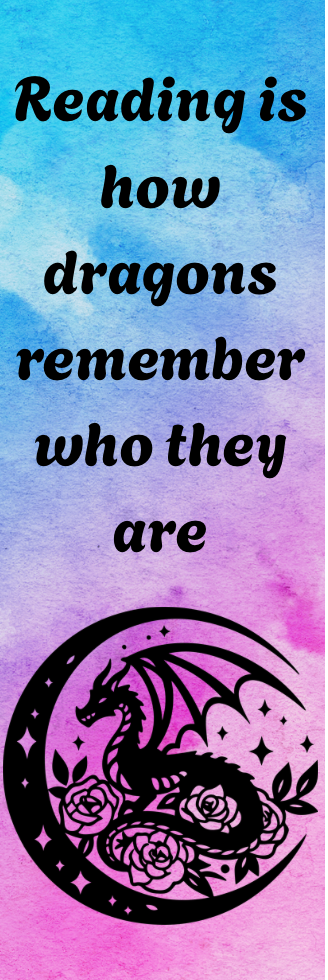 Reading is How Dragons Remember Who They Are - Bookmark