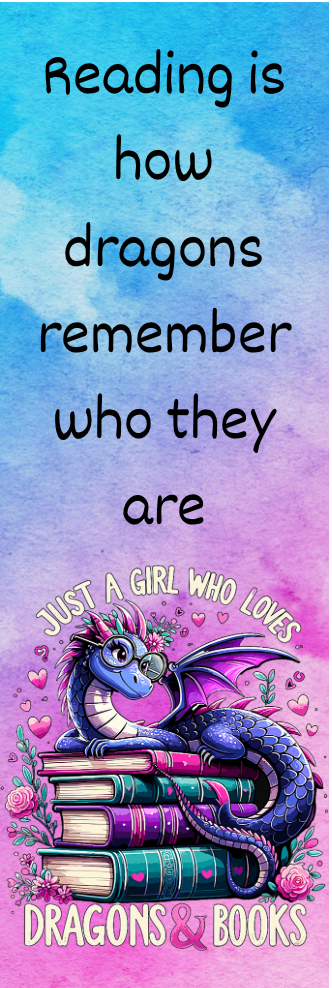 Just a Girl Who Loves Dragons & Books - Bookmark