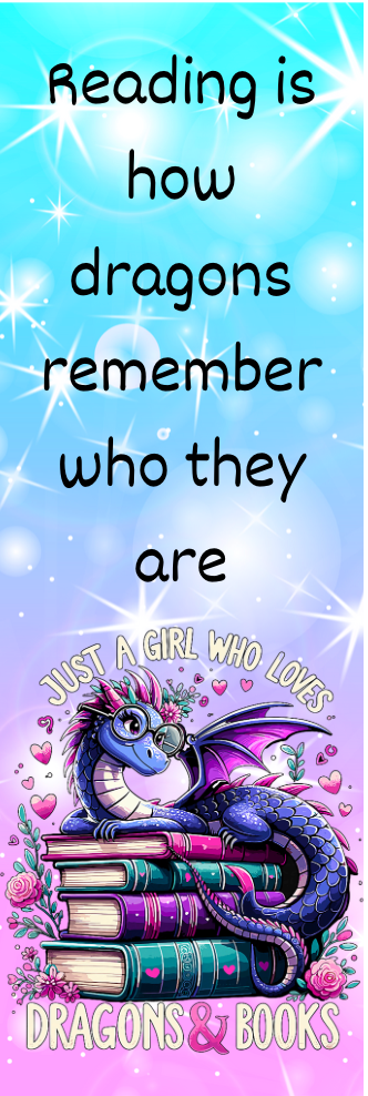 Just a Girl Who Loves Dragons & Books - Bookmark