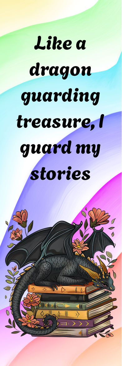 Like a Dragon Guarding Treasure, I Guard My Stories - Dragon Bookmark