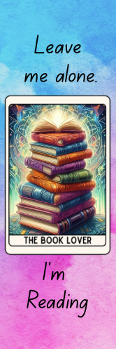 Leave Me Alone.  I'm Reading - The Book Lover Bookmark