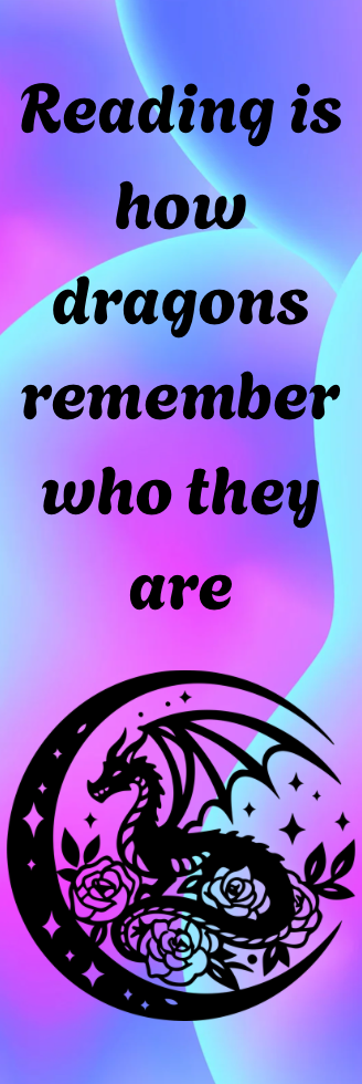 Reading is How Dragons Remember Who They Are - Bookmark