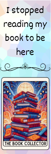 I Stopped Reading My Book to Be Here - The Book Collector Bookmark