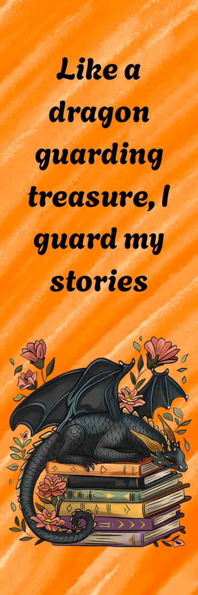 Like a Dragon Guarding Treasure, I Guard My Stories - Dragon Bookmark