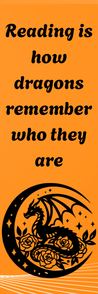 Reading is How Dragons Remember Who They Are - Bookmark