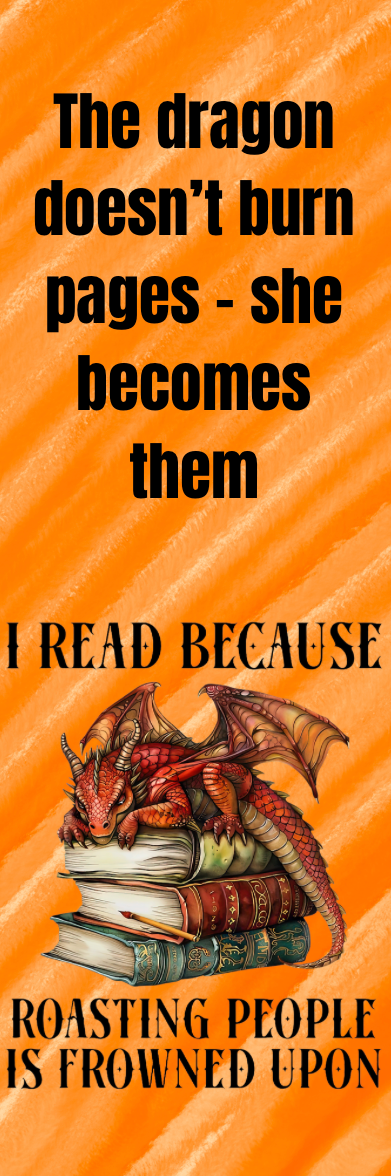 I Read Because Roasting People is Frowned Upon - Bookmark