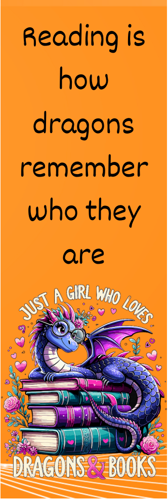 Just a Girl Who Loves Dragons & Books - Bookmark