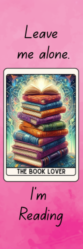 Leave Me Alone.  I'm Reading - The Book Lover Bookmark