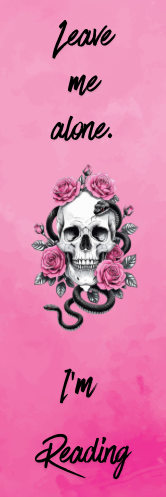 Leave Me Alone.  I'm Reading - Skull Bookmark