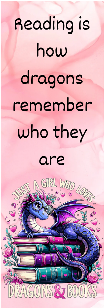 Just a Girl Who Loves Dragons & Books - Bookmark