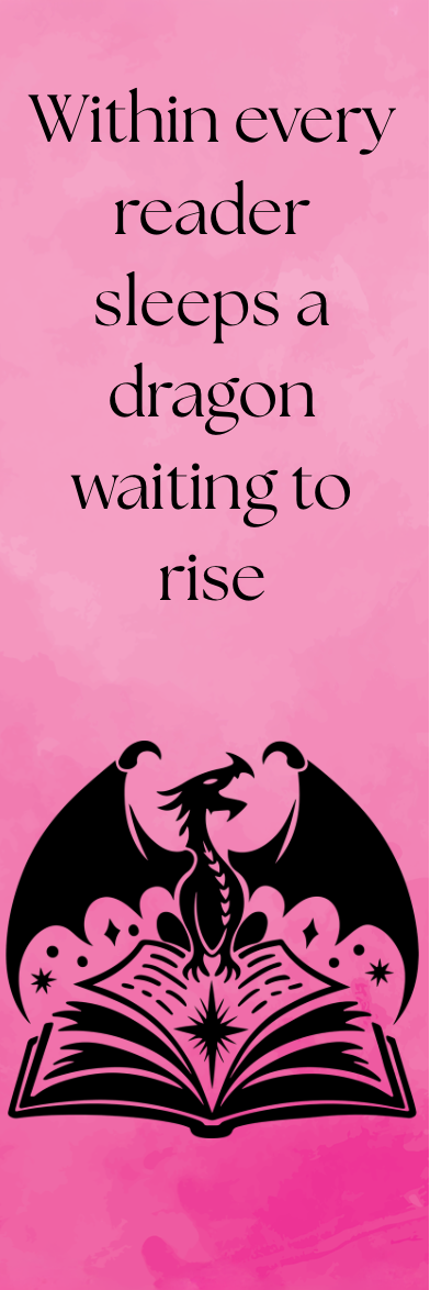 Within Every Reader Sleeps a Dragon Waiting to Rise - Bookmark