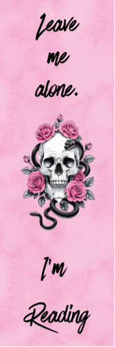 Leave Me Alone.  I'm Reading - Skull Bookmark