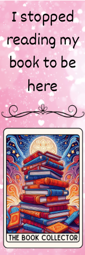 I Stopped Reading My Book to Be Here - The Book Collector Bookmark