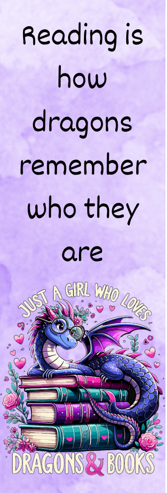 Just a Girl Who Loves Dragons & Books - Bookmark