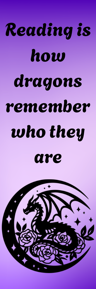 Reading is How Dragons Remember Who They Are - Bookmark