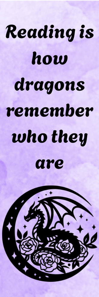 Reading is How Dragons Remember Who They Are - Bookmark