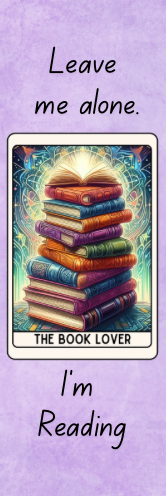 Leave Me Alone.  I'm Reading - The Book Lover Bookmark