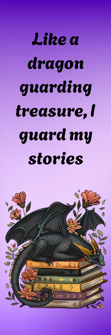 Like a Dragon Guarding Treasure, I Guard My Stories - Dragon Bookmark