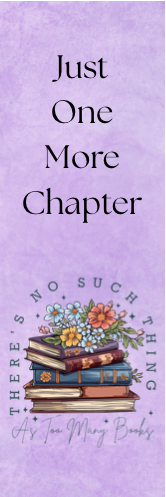 Just One More Chapter - No Such Thing as Too Many Books Bookmark