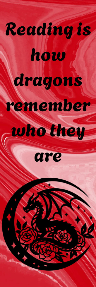 Reading is How Dragons Remember Who They Are - Bookmark