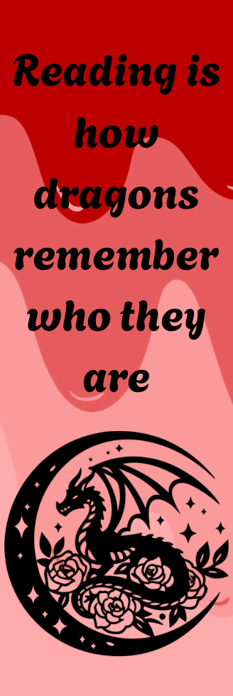 Reading is How Dragons Remember Who They Are - Bookmark