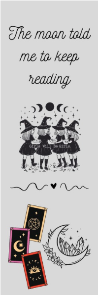 The Moon Told Me to Keep Reading - Witches Bookmark