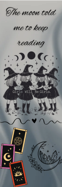The Moon Told Me to Keep Reading - Witches Bookmark