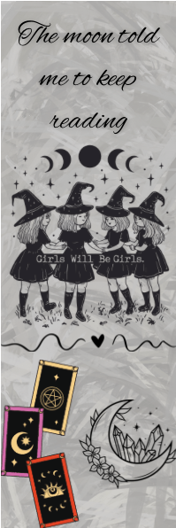 The Moon Told Me to Keep Reading - Witches Bookmark