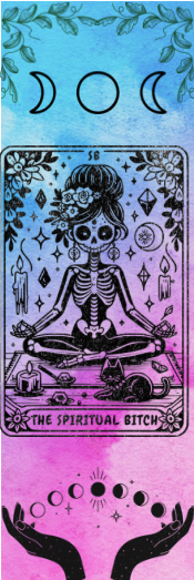 The Spiritual Bitch - Tarot Bookmark