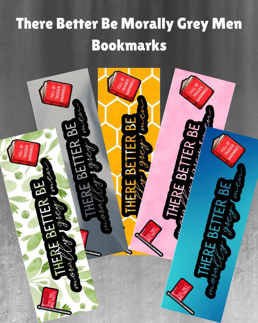 There Better Be Morally Grey Men Bookmark - With Graphics