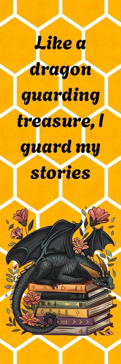 Like a Dragon Guarding Treasure, I Guard My Stories - Dragon Bookmark