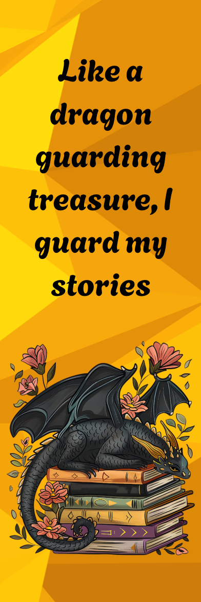 Like a Dragon Guarding Treasure, I Guard My Stories - Dragon Bookmark