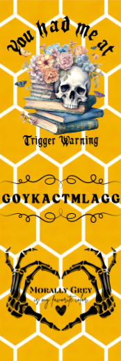 You Had Me At Trigger Warning - Morally Grey Bookmark