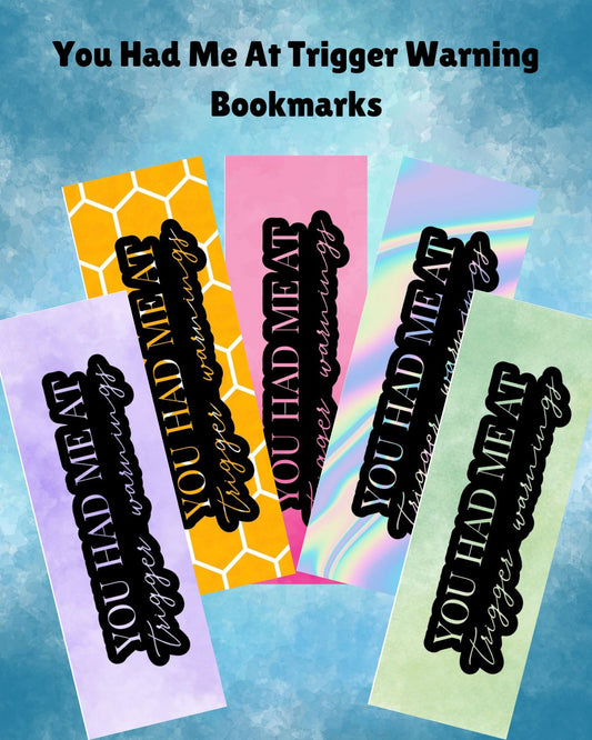 You Had Me At Trigger Warnings Bookmark