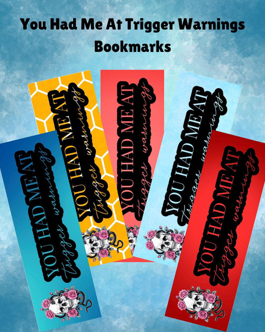 You Had Me At Trigger Warnings Bookmark - With Graphics